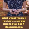 What would you do if you have a sexy guy next to your bed # Hushcupid.com