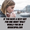 If you have a sexy guy for one night what would you do # Hushcupid.com If you have a sexy guy for one night what would you do # Hushcupid.com