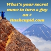 What’s your secret move to turn a guy on # Hushcupid.com What’s your secret move to turn a guy on # Hushcupid.com