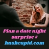 Plan a date night surprise # hushcupid.com Plan a date night surprise # hushcupid.com