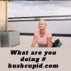 What are you doing #    hushcupid.com