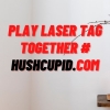 Play laser tag together # hushcupid.com
